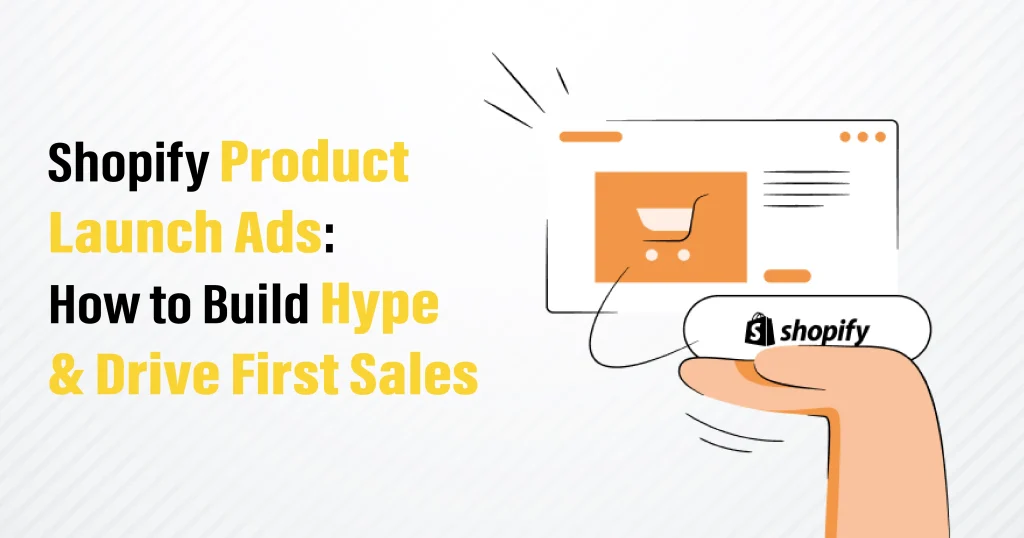 Shopify Product Launch Ads
