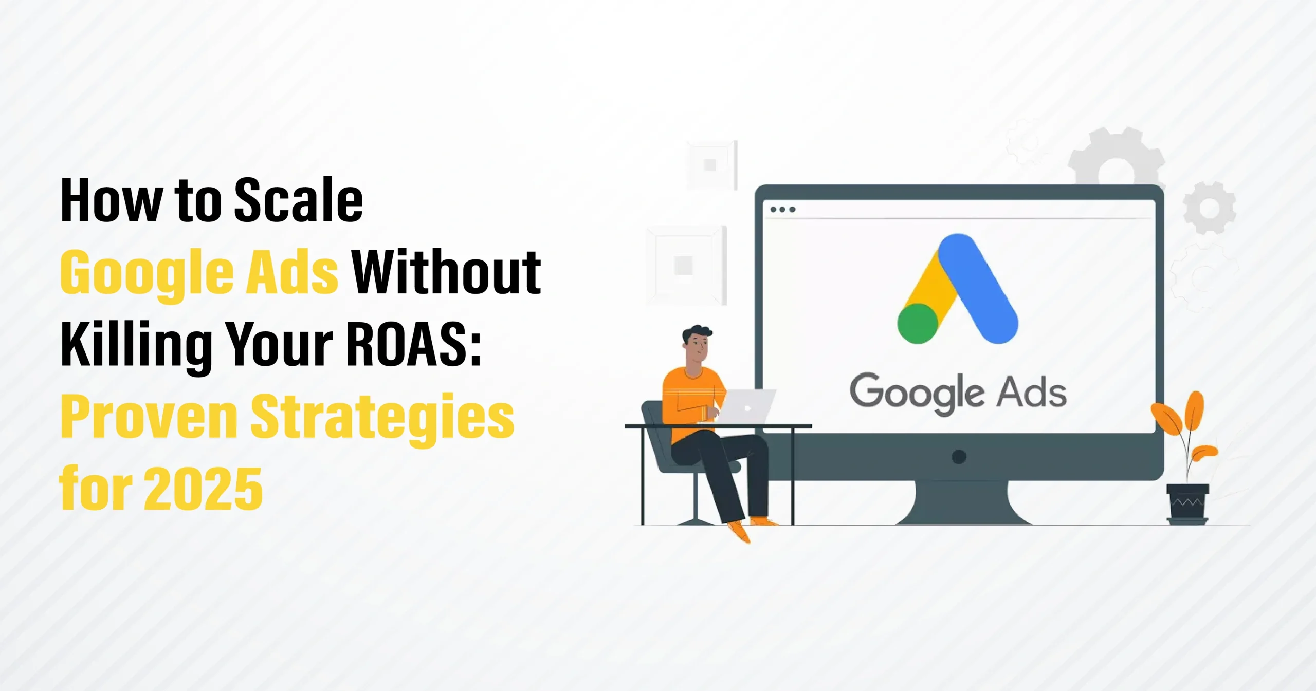 scale google ads