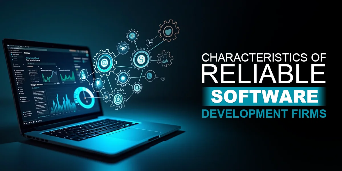 Characterstics of reliable software development firms